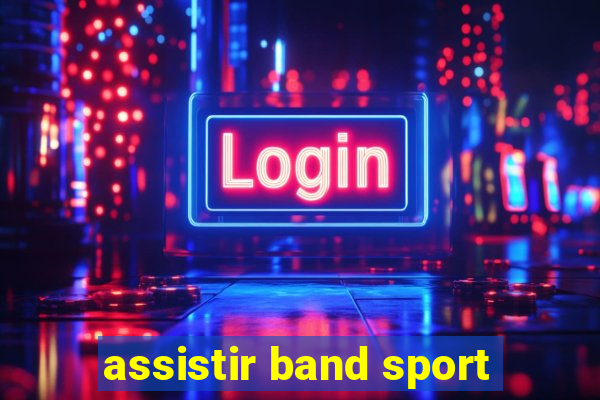 assistir band sport